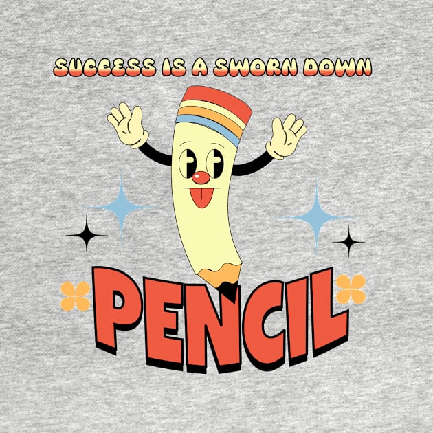 Success is a sworn down pencil by maskot100